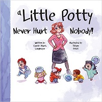 A Little Potty Never Hurt Nobody