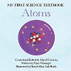 My First Science Textbook: Atoms