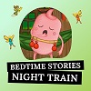 Bedtime Stories - Night Train