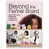 Beyond the Flannel Board: Story-Retelling Strategies Across the Curriculum