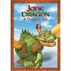 Jane & The Dragon: A Dragon's Tale