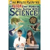 One Minute Mysteries: 65 MORE Short Mysteries You Solve With Science!